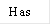 Has
